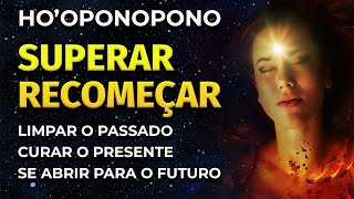 HOOPONOPONO PARA DORMIR  SUPERAR E RECOMEÇAR [upl. by Akelam]