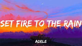 Adele  Set Fire To The Rain Lyrics  Ruth B Imagine Dragons Loving Caliber Mix Lyrics [upl. by Martica]