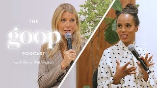 Gwyneth Paltrow Interviews Kerry Washington On Staying Mentally amp Emotionally Fit  The Goop Podcast [upl. by Sheri]