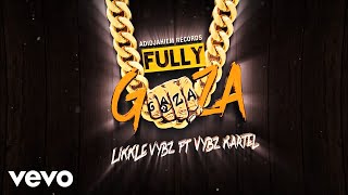 Vybz Kartel Likkle Vybz  Fully Gaza Official Lyric Video [upl. by Kampmann718]