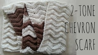 2Tone Chevron  Crochet Pattern  Scarf Tutorial [upl. by Kcinnay]