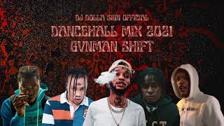 Dancehall Mix 2021 Gvnman Shift SkengIntenceI WaataSkillibengJahvillani amp More  DJ Dolla Sign [upl. by Zehc]