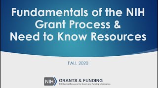 Fundamentals of the NIH Grant Process and Need to Know Resources [upl. by Susumu]