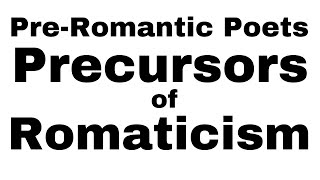 Precursors of Romanticism in English Literature II PreRomantic Poets and Poetry Characteristics [upl. by Attirb]