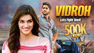 Naga Chaitanya amp Kriti Sanon FULL ACTION PACKED MOVIE 🔥🤯  VIDROH LETS FIGHT BACK FULL MOVIE HINDI [upl. by Tabatha]