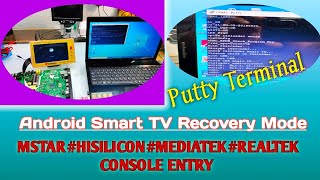 Android Smart Tv Recovery ModeConsole entry using putty serial Terminal [upl. by Leagiba828]