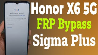 Honor X6 5G RBN NX1 FRP Bypass Sigma Plus Honor RBNNX1 FRP Bypass [upl. by Cleave]