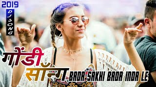 Gondi Song  Bada Sakhi Bada Inda le Remix CG Style Toffee Remix Marathi [upl. by Yznel410]