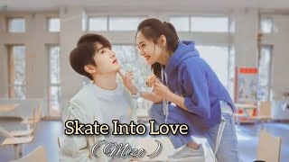 Skate Into Love Last  13  Mizo Recap [upl. by Efinnej]