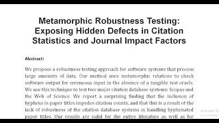 Metamorphic Robustness Testing Exposing Hidden Defects in Citation Statistics and Journal Impact Fac [upl. by Ahsiam]