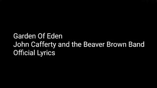 Garden Of Eden  John Cafferty and the Beaver Brown Band  Official Lyrics [upl. by Akived666]