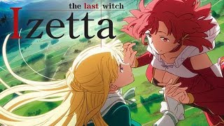 Shuumatsu No Izetta Episode 12 The Last Witch EnglishSubbed [upl. by Woods878]