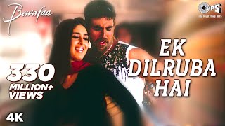 Ek Dilruba Hai  Bewafaa  Akshay Kumar Kareena Kapoor  Udit Narayan Mera Dil Jis Dil Pe Fida Hai [upl. by Ard994]