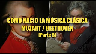 LA MAGIA DE LA MÚSICA CLÁSICA  Descubre la historia de MOZART Y BEETHOVEN Parte 5 [upl. by Natsyrt]