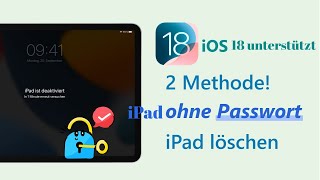 2 Methoden zum Entsperren eines gesperrten iPad auf die Werkseinstellungen ohne Passcode iOS1617 [upl. by Delcine746]