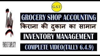 GROCERY SHOP ACCOUNTING ENTRIES IN TALLY ERP9 649 UNDER GSTWITH EXAMPLEHINDI [upl. by Enilrahc105]