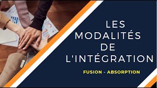 📌 EOAE 2ème Bac SESGC👉Modalités de lintégration  Fusion📍Absorption✔ [upl. by Naibaf710]