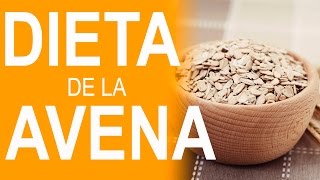 DIETA DE LA AVENA  Receta para bajar de peso con avena [upl. by Eldwin]