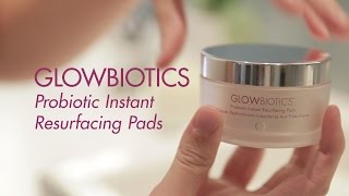 GLOWBIOTICS Probiotic Instant Resurfacing Pads [upl. by Huskey531]