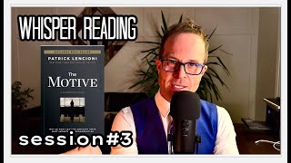 ASMR Whisper Reading quotTHE MOTIVEquot Session 3 [upl. by Aicek]