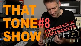 KEMPER PROFILER  That tone show 8 [upl. by Singleton]