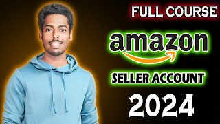 How To Sell On Amazon  Amazon Seller Account Tutorial For Beginners  Full Course Free [upl. by Elyagiba15]