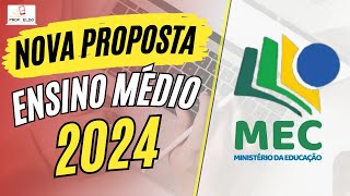 📖TUDO SOBRE A PROPOSTA do MEC para reformular o Ensino Médio 2024 👨🏼‍🏫 [upl. by Ellierim334]