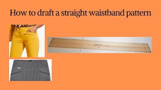 How to draft a straight waistband pattern pants and skirts [upl. by Ferri]