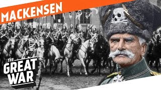 The Last Hussar  August von Mackensen I WHO DID WHAT IN WW1 [upl. by Sams940]