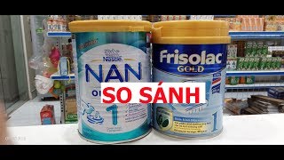 Vlog 113 So sánh sữa Nan Optipro và Frisolac Gold [upl. by Dorthy]