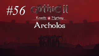 Zagrajmy w Gothic  Kroniki Myrtany Archolos part 56 [upl. by Arytas90]