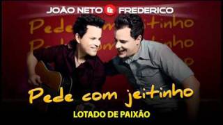 Pede com jeitinho João Neto e Frederico [upl. by Ydrah]