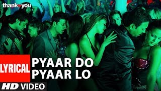 Lyrical quotPyaar Do Pyar Loquot Video  Thank You  Akshay Kumar Bobby Deol  Mika Singh [upl. by Boni449]