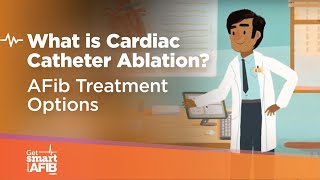 Catheter Ablation Explained What is Cardiac Catheter Ablation  AFib Treatment Options [upl. by Yttak247]