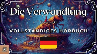 Die Verwandlung Vollständiges Hörbuch Deutsch [upl. by Mera57]