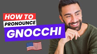 How to Pronounce Gnocchi Correctly in American English [upl. by Eeliram630]