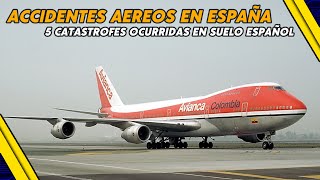 5 CATASTROFES AEREAS OCURRIDAS EN ESPAÑA 5022 Spanair 011 Avianca 118 Aviaco 602 Iberia Rodeos [upl. by Agate]