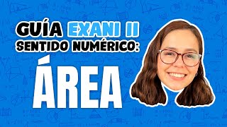 Guía EXANI II Sentido numérico Área [upl. by Sihon]