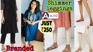 AJIO LEGGINGS and pants haul🥰shimmery leggings🔥honest review🫶🏻best quality🤞cotton pants for kur [upl. by Ellerey]