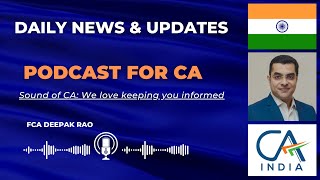 DAILY NEWS amp UPDATES 12 OCTOBER 2024 PODCAST FOR CA BY SOUND OF CA FCA DEEPAK RAO [upl. by Angie743]