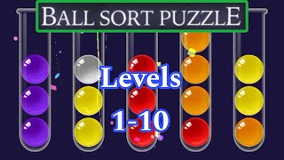 Ball Sort Puzzle Levels 110  Fun and Relaxing Ball Sorting Game  Brain Exercise [upl. by Ruddie]