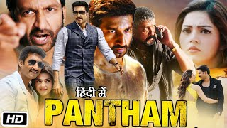 Pantham Full HD Movie Hindi Dubbed  T Gopichand  Mehreen Pirzada  Sampath Raj  Review and Facts [upl. by Arteid322]