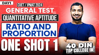 Day 1 Ratio and Proportion 1  One Shot  Quantitative Aptitude  CUET General Test 2024 [upl. by Ahsihat]