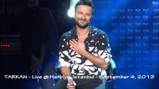 TARKAN quotUnutmamalıquot Live  Harbiye  September 4th 2013 [upl. by Nnalyrehs]