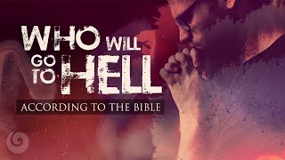 Who Will Go to Hell According to the Bible  Hell in the Bible [upl. by Timmons]