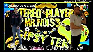 STEREO PLAYERS amp MRNOI53  GIPSY TEKMr G amp SZBG Club mix Prew [upl. by Nohj651]