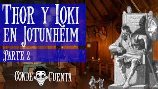 Conde Cuenta Thor y Loki en Jotunheim parte 2 [upl. by Mota39]