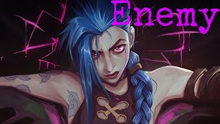 Enemy  Imagine Dragons  jinx  Arcane AMV [upl. by Atlante]