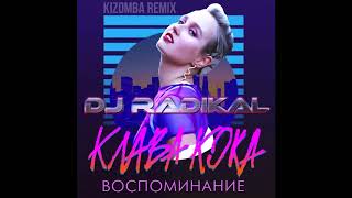 KLAVA KOKA  Kizomba Remix  DJ RADIKAL [upl. by Esiocnarf568]