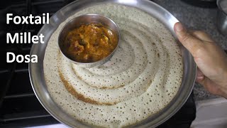 Foxtail Millet dosa recipe  Millet dosa  Healthy breakfast recipe [upl. by Ailyn]